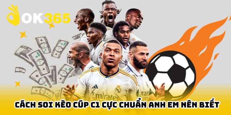 Hướng dẫn soi kèo Cúp C1 cực hay từ nhà cái